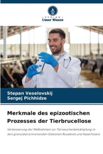 Merkmale Des Epizootischen Prozesses Der Tierbrucellose