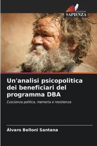 Un'analisi Psicopolitica Dei Beneficiari Del Programma DBA