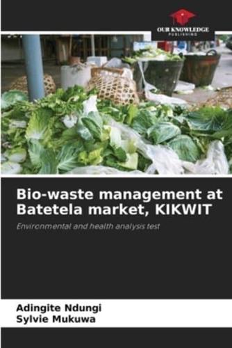 Bio-Waste Management at Batetela Market, KIKWIT