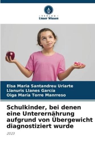 Schulkinder, Bei Denen Eine Unterernährung Aufgrund Von Übergewicht Diagnostiziert Wurde