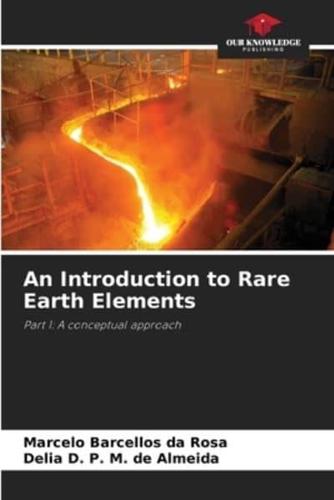 An Introduction to Rare Earth Elements