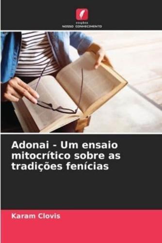 Adonai - Um Ensaio Mitocrítico Sobre as Tradições Fenícias