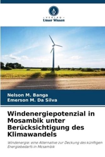 Windenergiepotenzial in Mosambik Unter Berücksichtigung Des Klimawandels