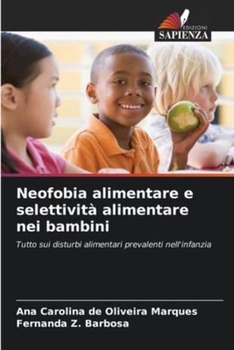 Neofobia Alimentare E Selettività Alimentare Nei Bambini