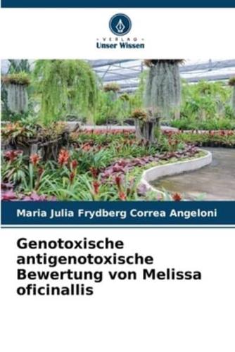 Genotoxische Antigenotoxische Bewertung Von Melissa Oficinallis