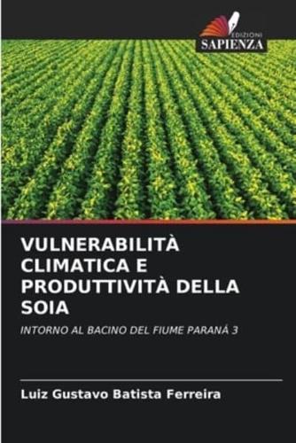 Vulnerabilità Climatica E Produttività Della Soia