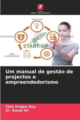 Um Manual De Gestão De Projectos E Empreendedorismo