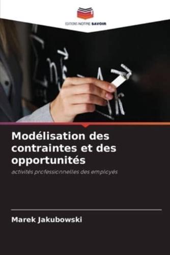 Modélisation Des Contraintes Et Des Opportunités