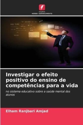 Investigar O Efeito Positivo Do Ensino De Competências Para a Vida