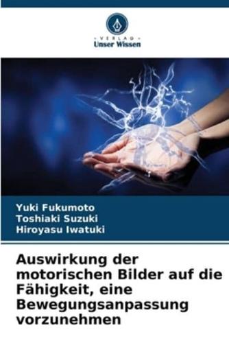 Auswirkung Der Motorischen Bilder Auf Die Fähigkeit, Eine Bewegungsanpassung Vorzunehmen