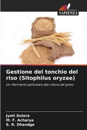 Gestione Del Tonchio Del Riso (Sitophilus Oryzae)