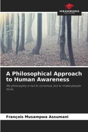 A Philosophical Approach to Human Awareness