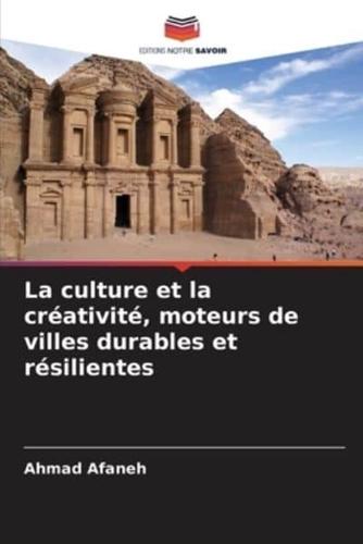 La Culture Et La Créativité, Moteurs De Villes Durables Et Résilientes