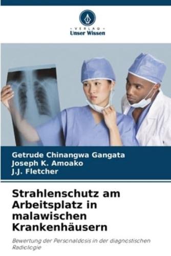 Strahlenschutz Am Arbeitsplatz in Malawischen Krankenhäusern