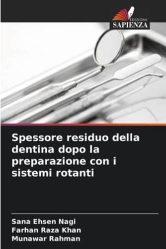 Spessore Residuo Della Dentina Dopo La Preparazione Con I Sistemi Rotanti