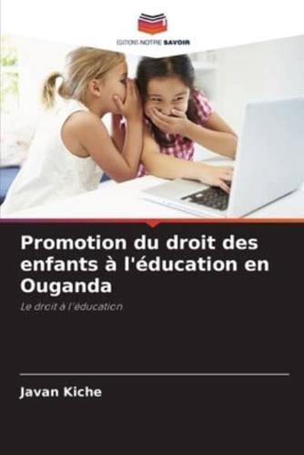 Promotion Du Droit Des Enfants À L'éducation En Ouganda