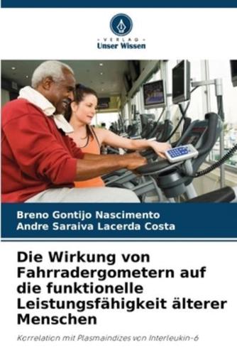 Die Wirkung Von Fahrradergometern Auf Die Funktionelle Leistungsfähigkeit Älterer Menschen