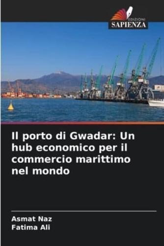 Il Porto Di Gwadar