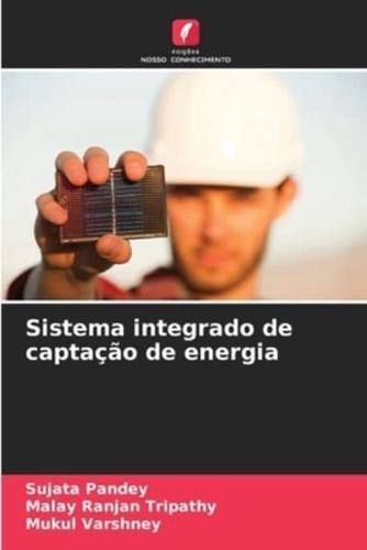 Sistema Integrado De Captação De Energia