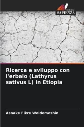 Ricerca E Sviluppo Con L'erbaio (Lathyrus Sativus L) in Etiopia