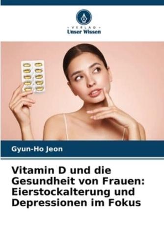 Vitamin D Und Die Gesundheit Von Frauen