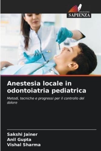 Anestesia Locale in Odontoiatria Pediatrica