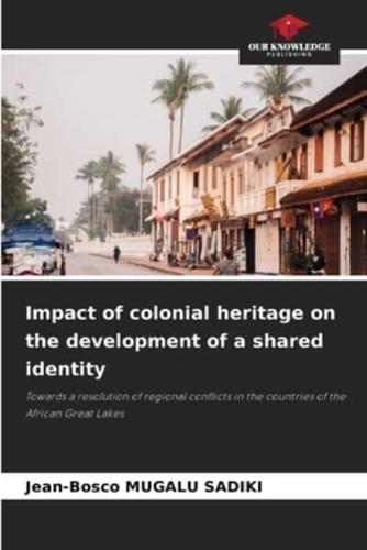 Impact of Colonial Heritage on the Development of a Shared Identity