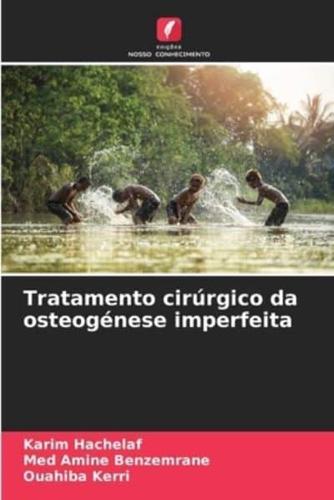 Tratamento Cirúrgico Da Osteogénese Imperfeita