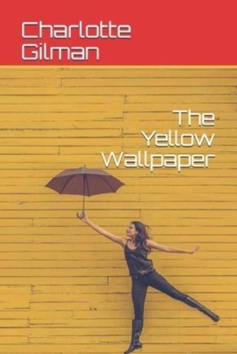 The Yellow Wallpaper