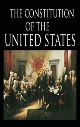 The Constitution and the Declaration of Independence: The Constitution of the United States of America