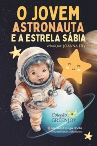 O Jovem Astronauta E a Estrela Sábia