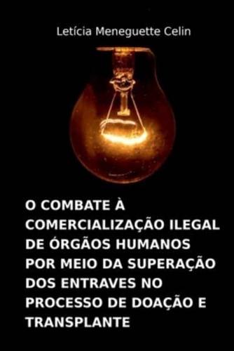 O Combate À Comercialização Ilegal De Órgãos Humanos Por Me