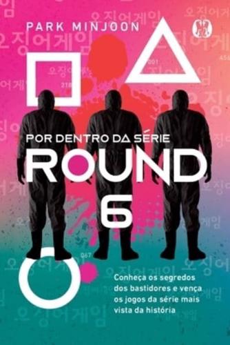 Round 6: Por dentro da série