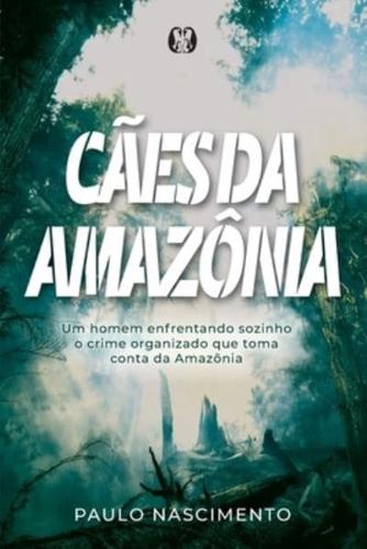 Cães da Amazônia