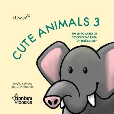 CUTE ANIMALS 3 -- Edição Bilíngue Inglês/Português