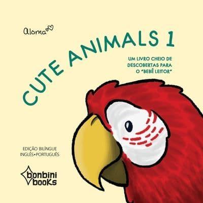 CUTE ANIMALS 1 -- Edição Bilíngue Inglês/Português