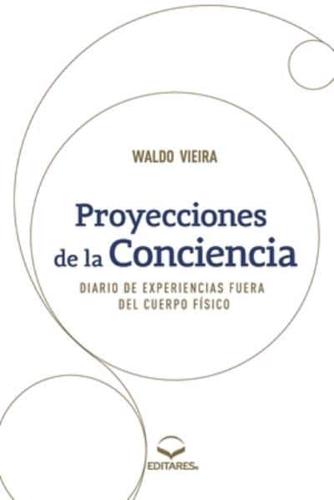 Proyecciones de la Conciencia - Diario de Experiencias Fuer