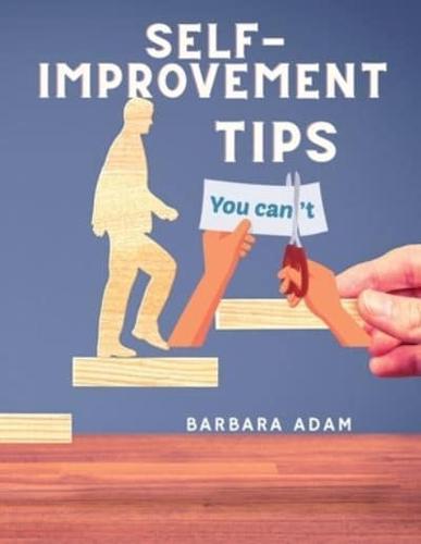 Self-Improvement - Money Saving, Success, Romance and Health Tips: The Complete Motivational Book
