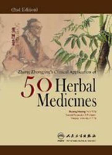 Zhang Zhong-Jing Clinical Application of 50 Medicinals