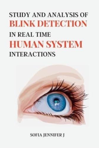 Study and Analysis of Blink Detection in Real Time Human System Interactions-Eye