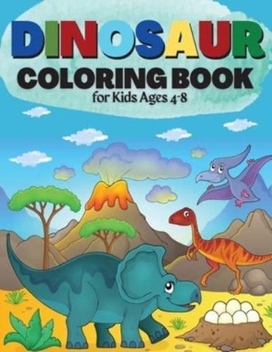 Dinosaur Coloring Book for Kids Ages 4-8 Great Gift for Boys & Girls Cute and Fun Dinosaur Coloring Book for Kids & Toddlers - Children Activity Books 4-8 (Big Dreams Art Supplies Coloring Books)