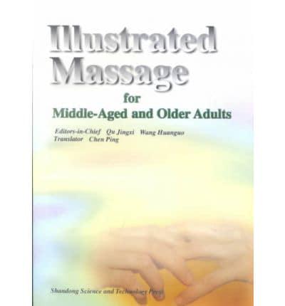 Illustrated Massage for Middle Aged and Older Adults - Traditional Chinese Medicine for Foreign Readers Series