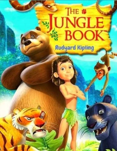 The Jungle Book: The story of Mowgli - One of the Greatest Literary Myths Ever Created