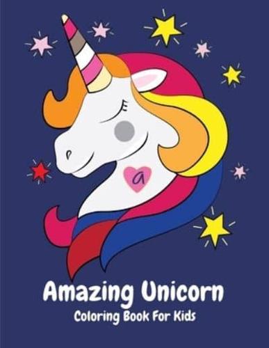 Amazing Unicorn Coloring Book For Kids