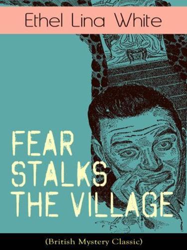 Fear Stalks the Village (British Mystery Classic)