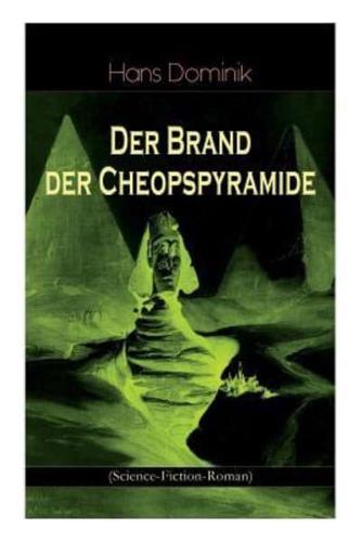 Der Brand der Cheopspyramide (Science-Fiction-Roman): Gefahr der Atomzertrümmerung