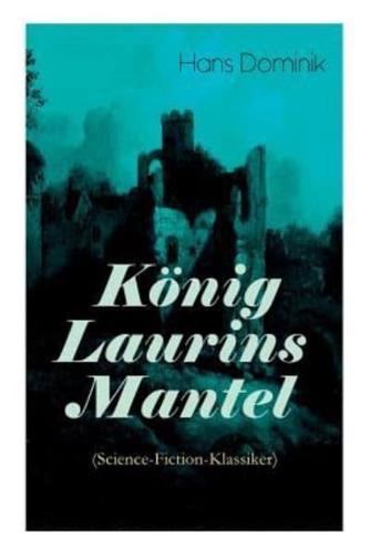 König Laurins Mantel (Science-Fiction-Klassiker): Die Unsichtbare Welt