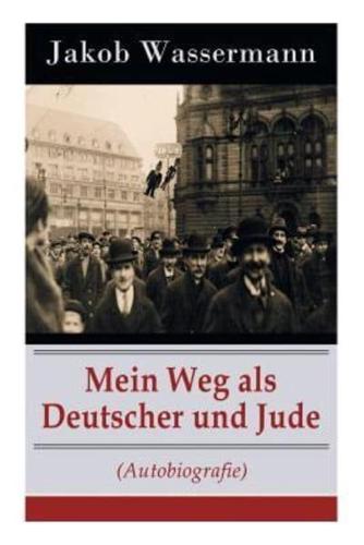 Mein Weg als Deutscher und Jude (Autobiografie)