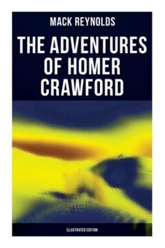 The Adventures of Homer Crawford (Illustrated Edition)