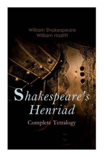 Shakespeare's Henriad - Complete Tetralogy
